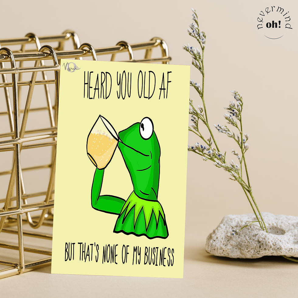 YOU ARE OLD BIRTHDAY CARD