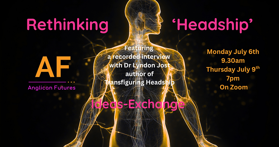 Rethinking Headship - an Ideas Exchange - Thurs eve