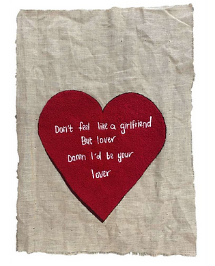 Don’t Feel Like a Girlfriend. But Lover, Damn I'd Be Your Lover, 2021.png