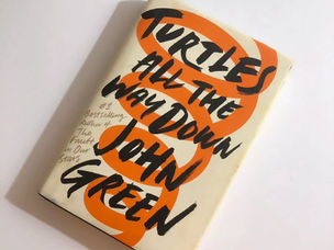 Book Talk: Turtles All The Way Down by John Green