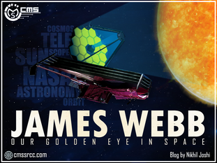 James Webb: Our Golden Eye in space | By Nikhil Joshi