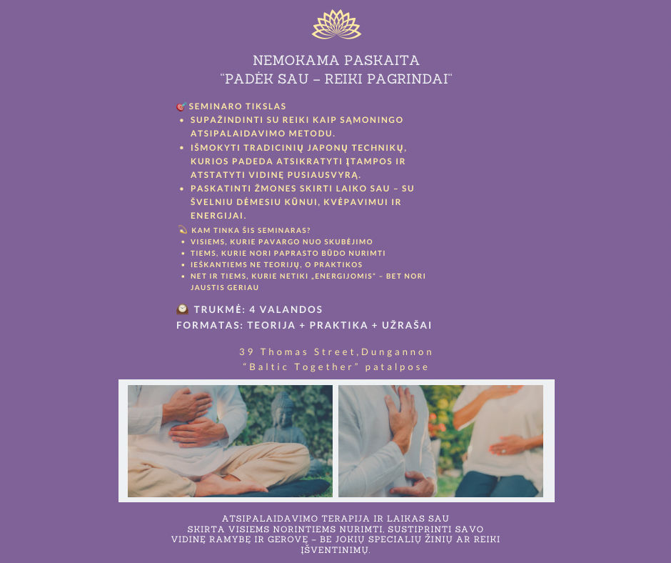“Padėk sau“ NEMOKAMA paskaita skirta susipažinti su Reiki praktika