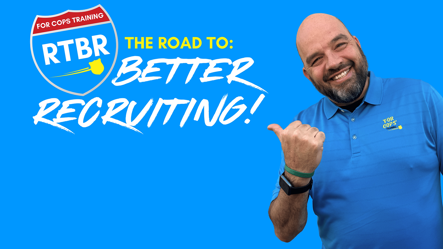 Road to Better Recruiting logo and Tom Sye Police Marketing FTO