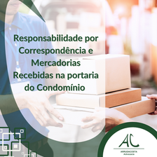 RESPONSABILIDADE POR CORRESPONDÊNCIAS E MERCADORIAS RECEBIDAS NA PORTARIA DO CONDOMINIO