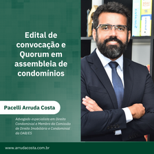 EDITAL DE CONVOCAÇÃO E QUÓRUM EM ASSEMBLEIAS DE CONDOMÍNIOS