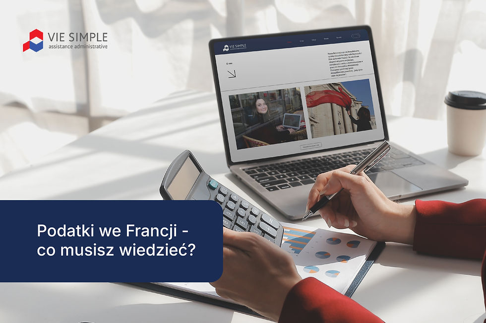 Podatki we Francji. Co musisz wiedzieć?