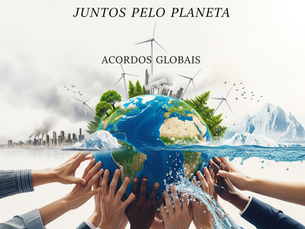 Acordos internacionais: como o mundo se une para salvar o planeta.