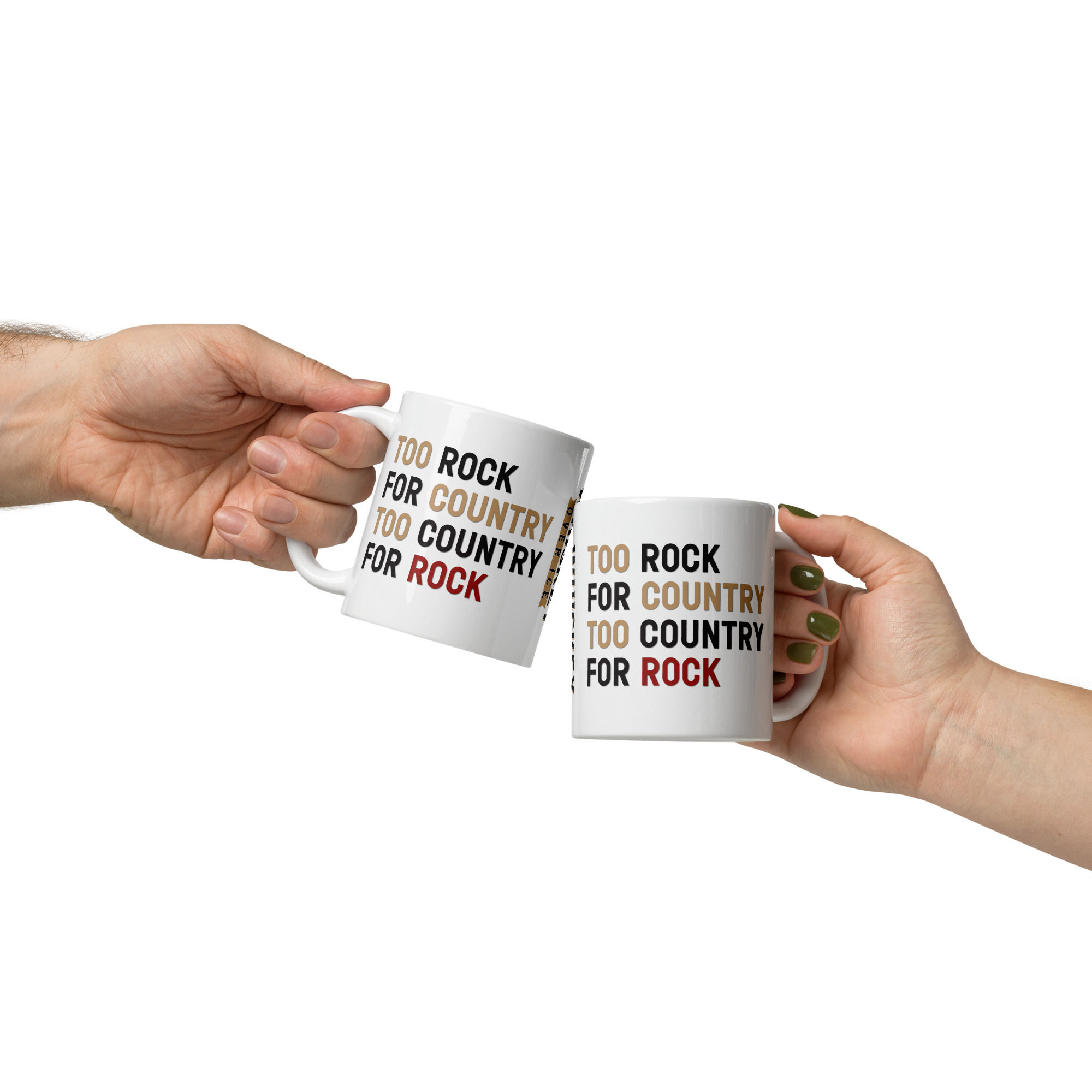 Too Rock for Country White Mug