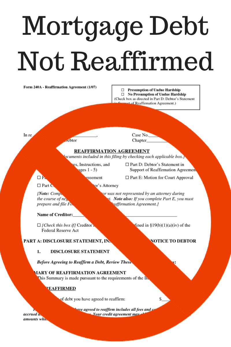 Mortagage Debt Not Reaffirmed