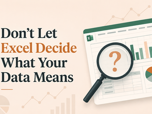 Don't Let Excel Decide What Your Data Means