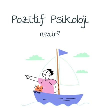 Pozitif Psikoloji Nedir?