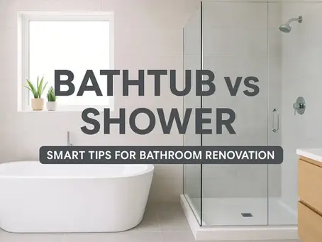 Shower vs. Bathtub: What’s Best for Your Bathroom Remodel?