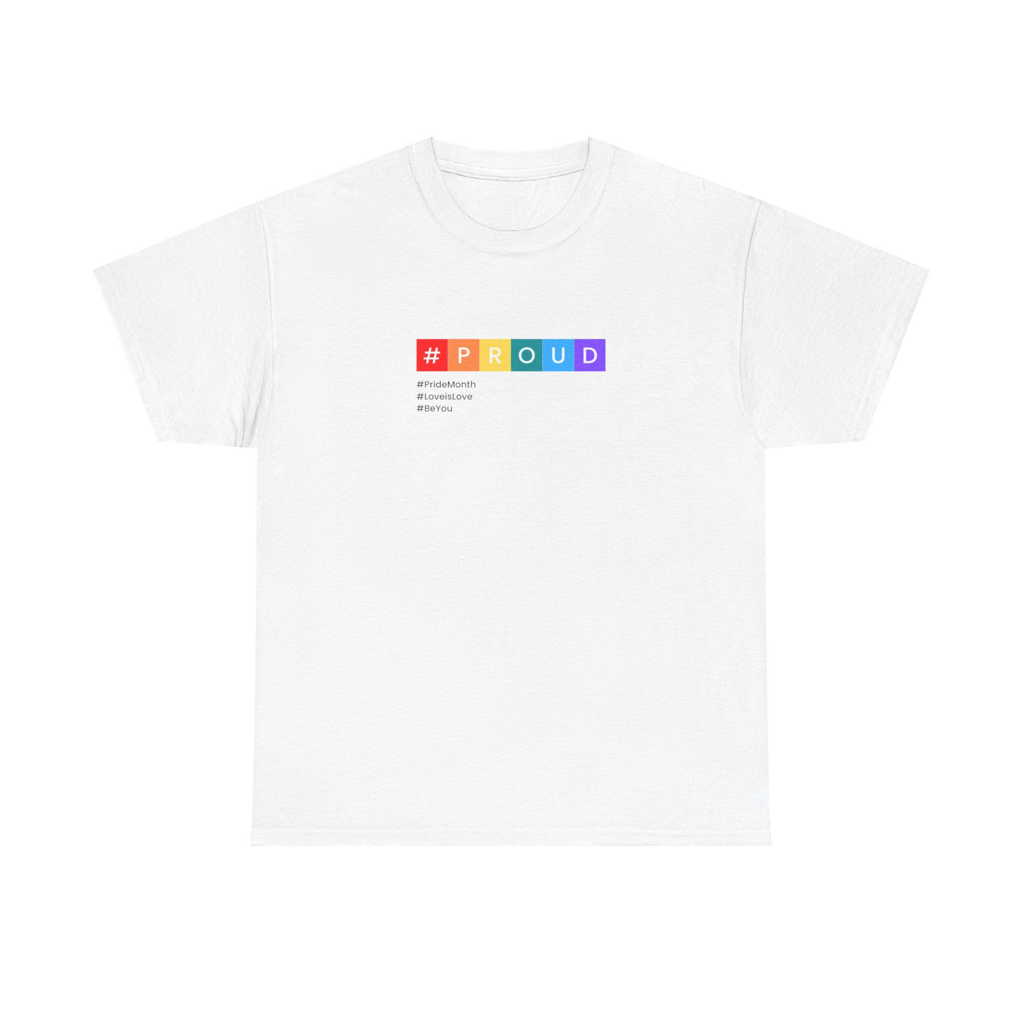 Pride - #PROUD T-shirt