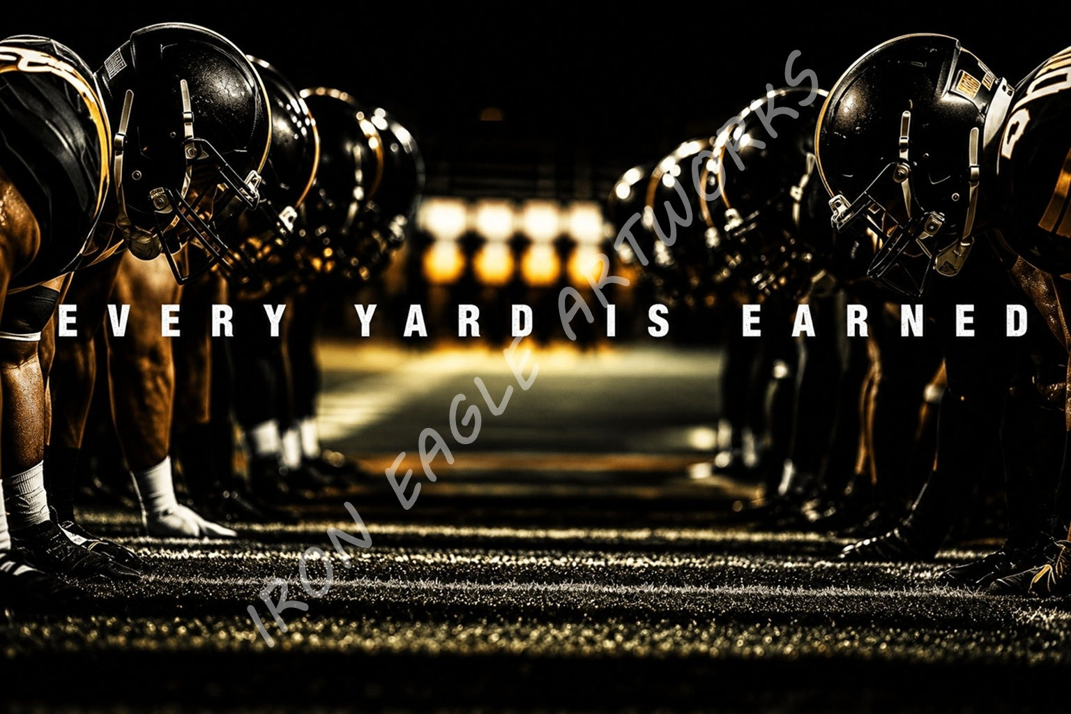 Every Yard Is Earned - High Resolution