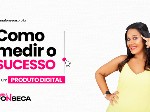 Como medir o sucesso de um produto digital