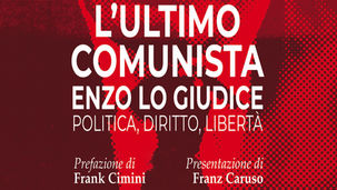 Enzo Lo Giudice, l'ultimo comunista