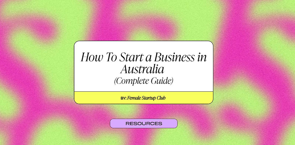 How to start a business in Australia (Complete Guide)