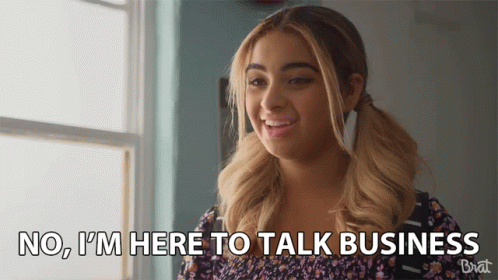 No, I'm here to talk business GIF