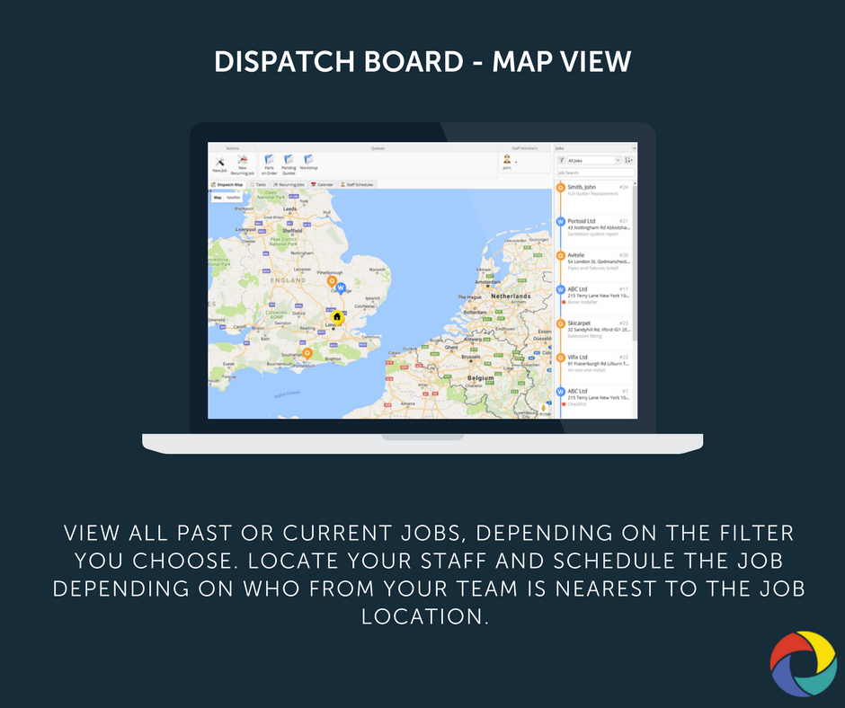 view all past or current jobs, depending on the filter you choose. locate your staff and schedule the job depending on who from your team is nearest to the job location.