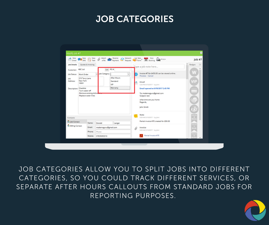 Job categories allow you to split jobs into different categories, so you could track different services, or separate after hours callouts from standard jobs for reporting purposes.