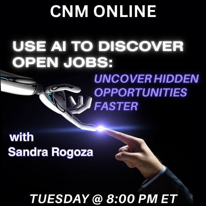 CNM ONLINE - "Use AI to Discover Open Jobs: Uncover Hidden Opportunities Faster"