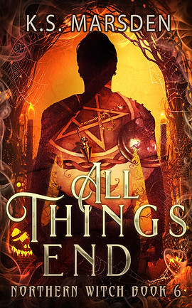 All Things Ends (Northern Witch #6).jpg