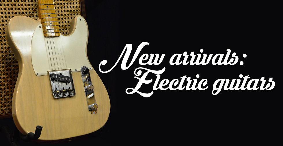 New arrivals: Electric Guitars