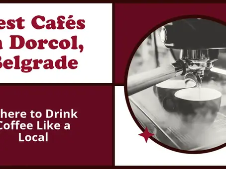 Best Cafés in Dorćol, Belgrade: Where to Drink Coffee Like a Local