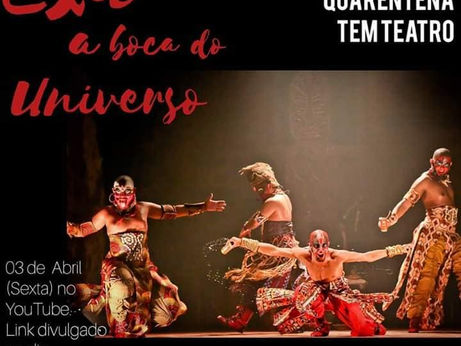 NA QUARENTENA TEM TEATRO: EXU, A BOCA DO UNIVERSO HOJE.