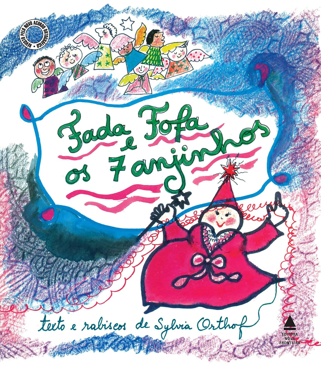 Fada Fofa e os 7 anjinhos - Syvia Orthof