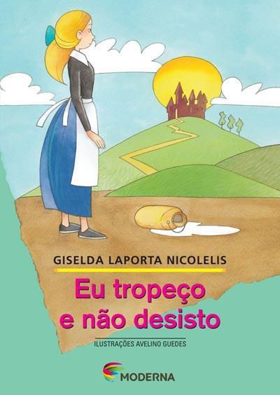 Eu tropeço e nao desisto - Giselda Laporta Nicolelis