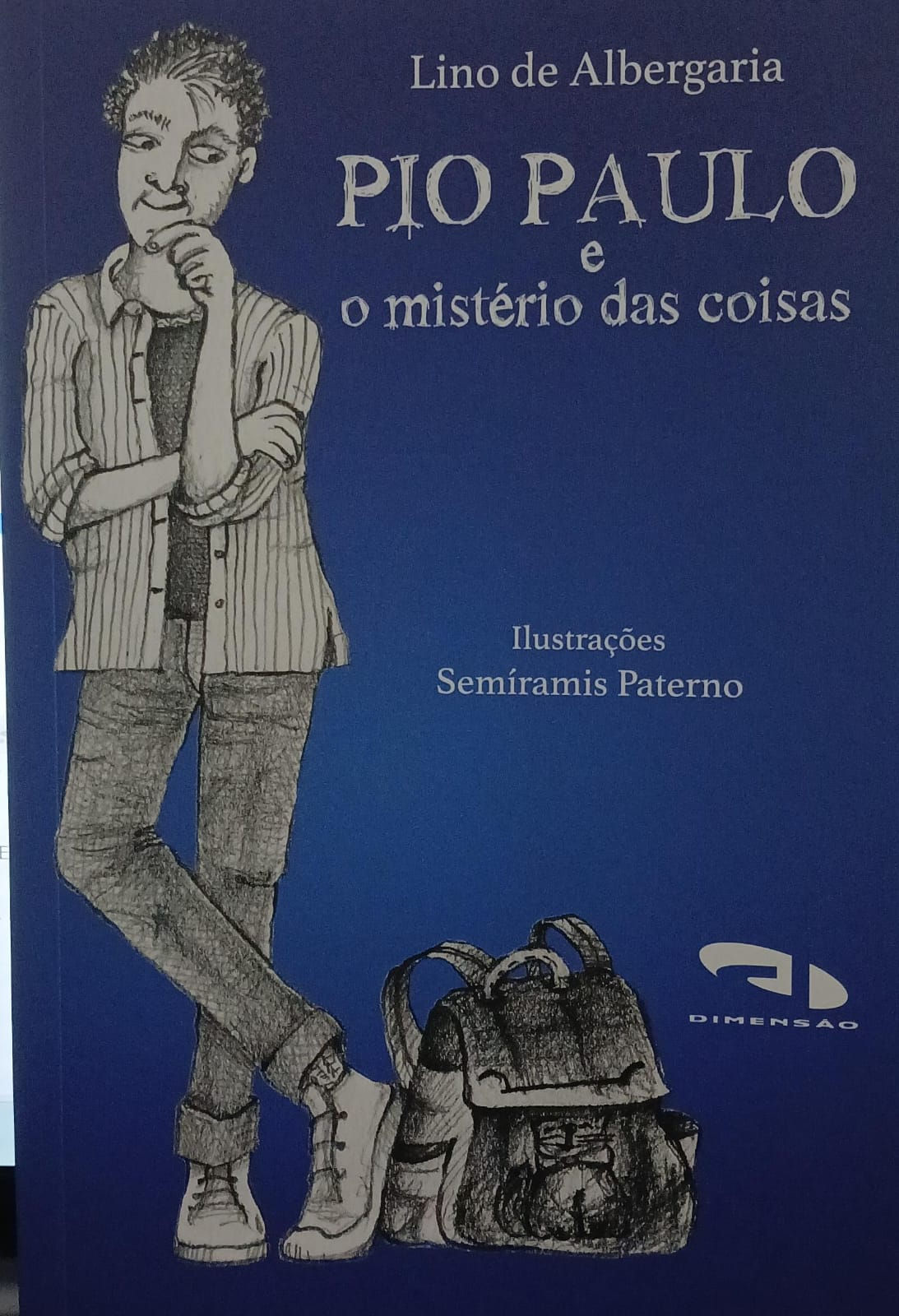 Pio Paulo e o misterio das coisas - Lino Albergaria