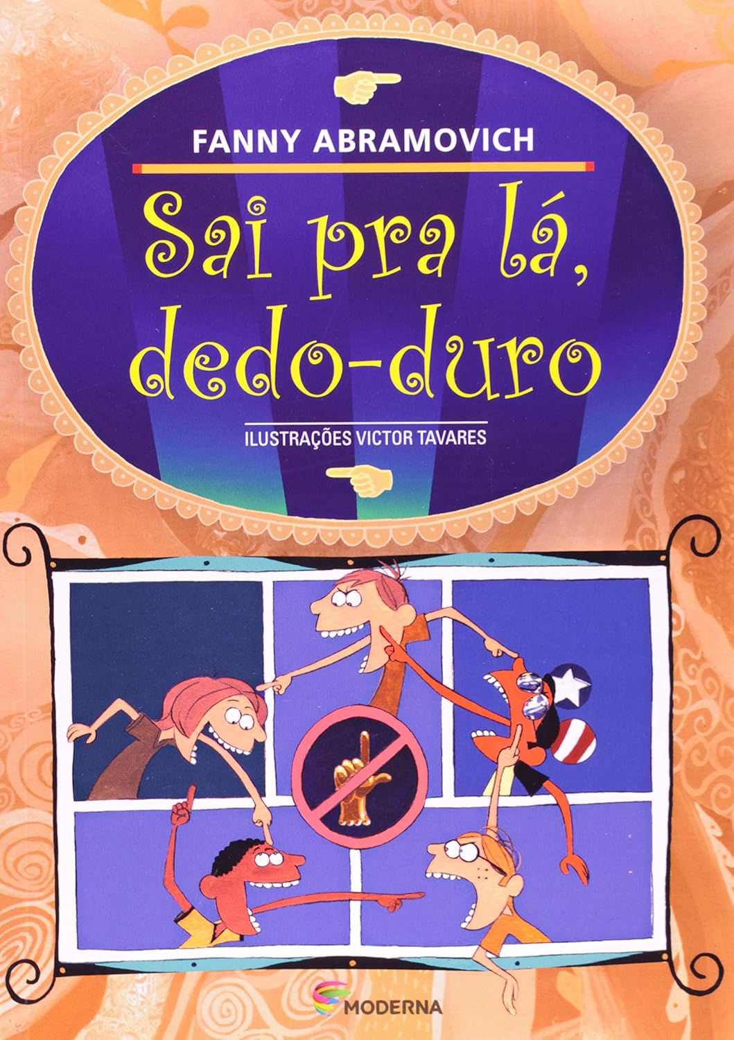 Sai pra lá, dedo-duro - Fanny Abramovich
