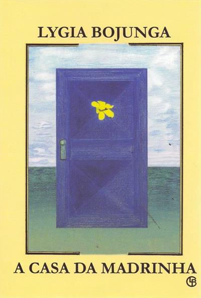 Casa da Madrinha, A - Lygia Bojunga