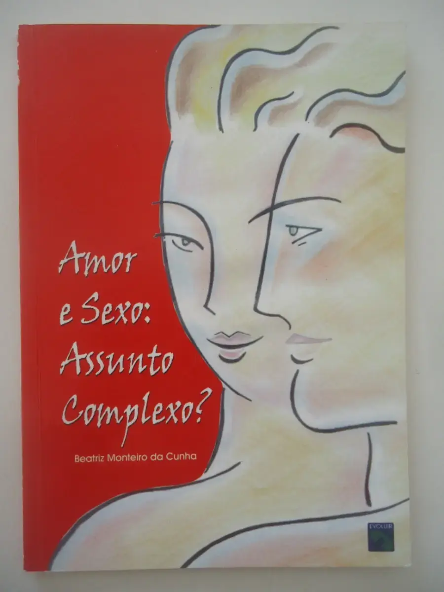 Amor e sexo: assunto complexo? - Beatriz Monteiro da Cunha
