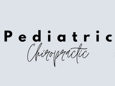 Pediatric Chiropractic is Gentle, Specific, & For All Ages