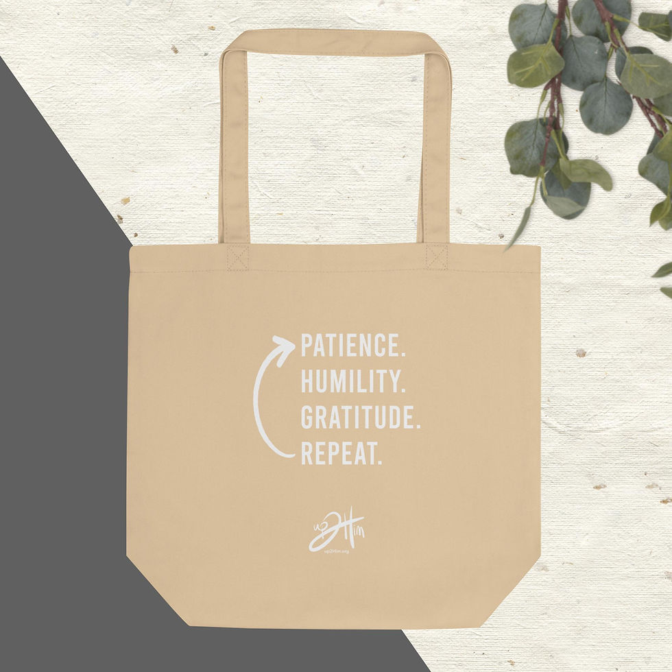 Thumbnail: "Patience. Humility. Gratitude. Repeat." Tote Bag