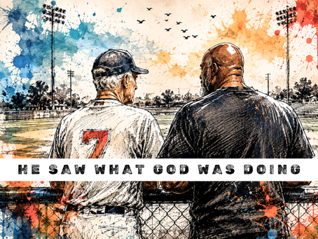 He Saw What God Was Doing