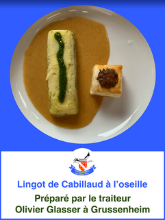 Lingot de Cabillaud à l'oseille.
Préparé par le traiteur Olivier Glasser à Grussenheim.