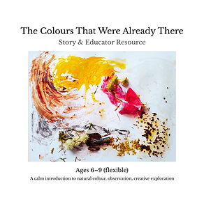 The Colours That Were Already There Story and Educator Resource.png