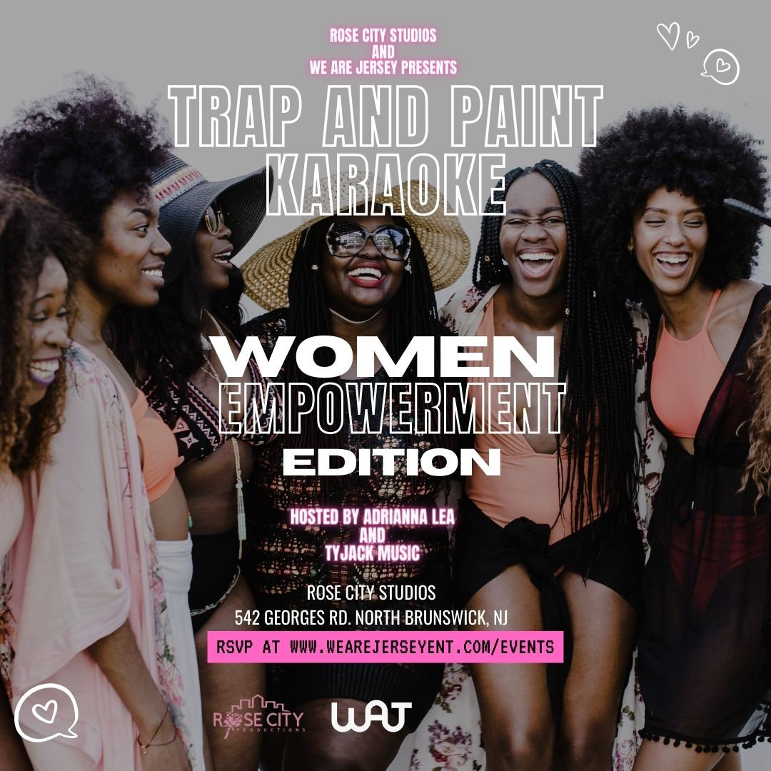 Trap and Paint Karaoke Women's Empowerment Edition We Are Jersey