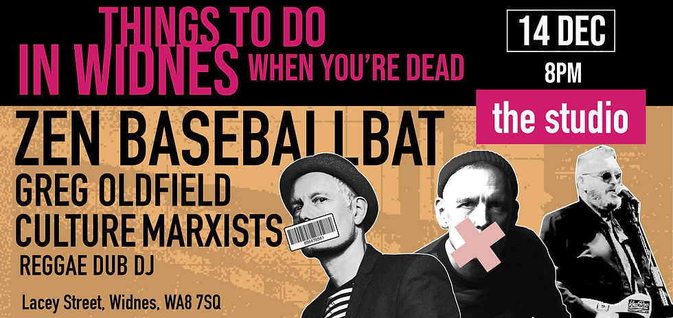 THINGS TO DO IN WIDNES WHEN YOU ARE DEAD