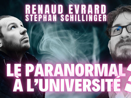 🪄 Le Paranormal à l'Université ? Nouvelle Vidéo avec Renaud Evrard, chercheur & maître de conférence 🪄