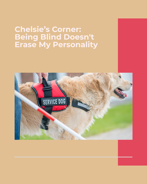 Being Blind Doesn't Erase My Personality
