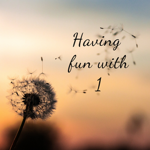 Dandelion seeds blowing in the wind against a sunset sky with text "Having fun with 1." Warm colors create a serene mood.