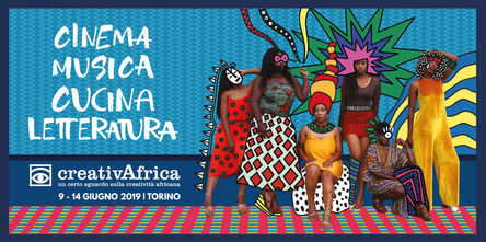 creativAfrica 2019 
Torino, 9 - 14 giugno