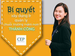 Bí quyết Xây dựng và Quản lý chuỗi trường mầm non thành công