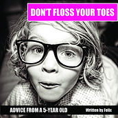 Don't floss your toes.jpg
