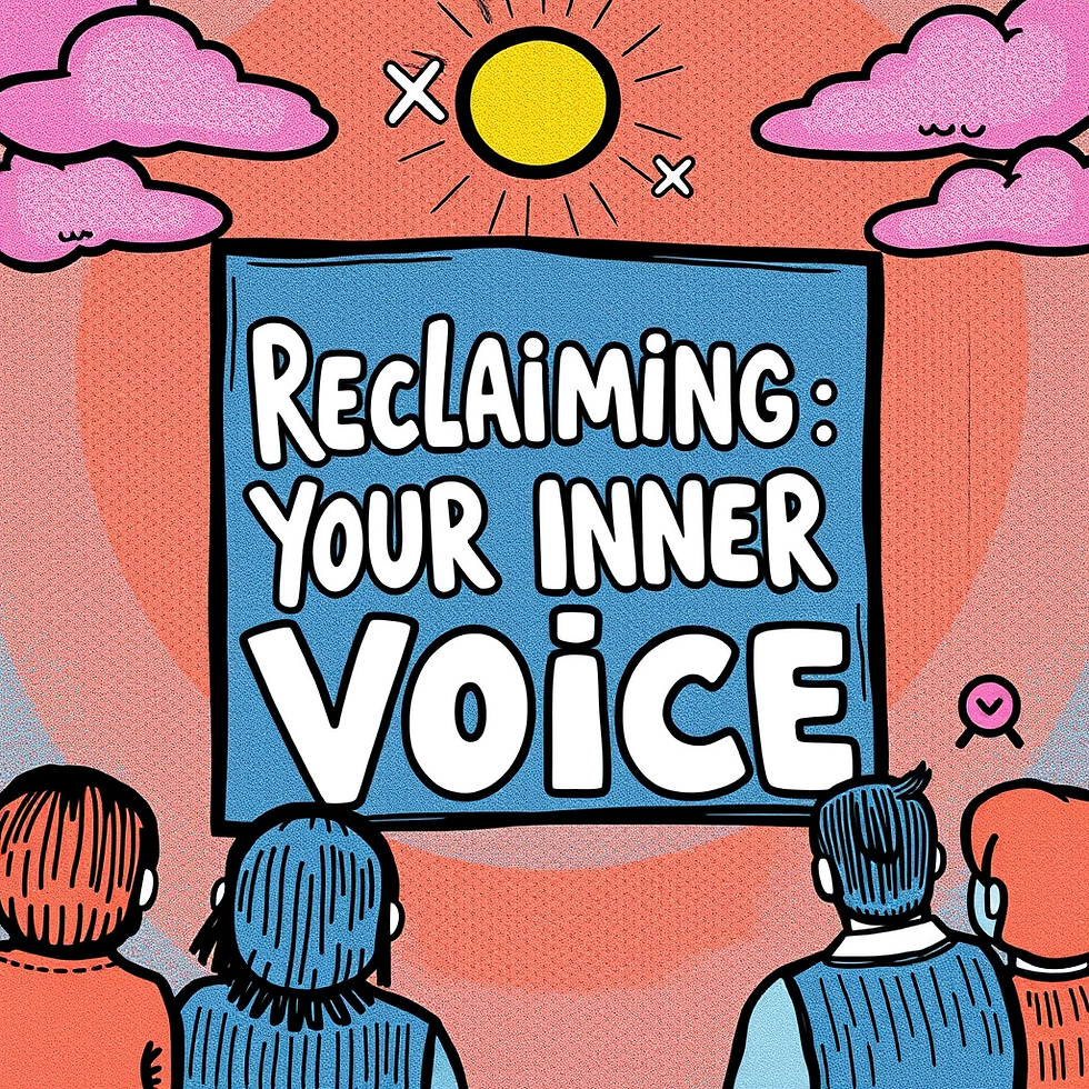 Reclaim Your Inner Voice