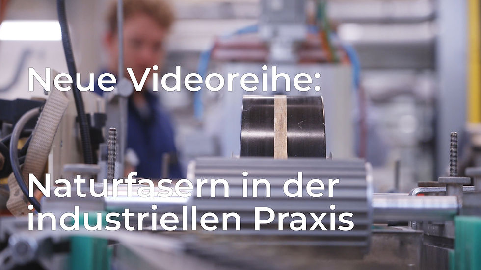 Neue Videoreihe NFC-Transfer: Naturfasern in der industriellen Praxis